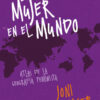 La mujer en el mundo. Atlas de la geografía feminista