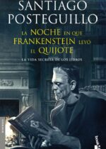 La noche en que Frankenstein leyó el Quijote