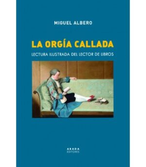 La orgía callada. Lectura ilustrada del lector de libros