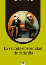 La secreta obscenidad de cada día