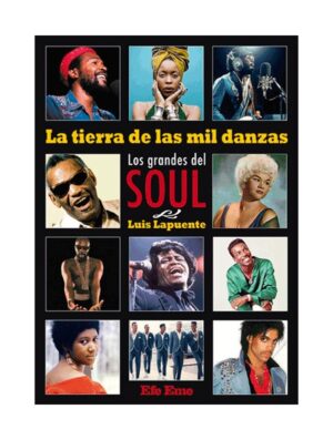 La tierra de las mil danzas. Los grandes del soul