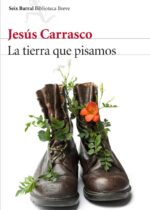 La tierra que pisamos