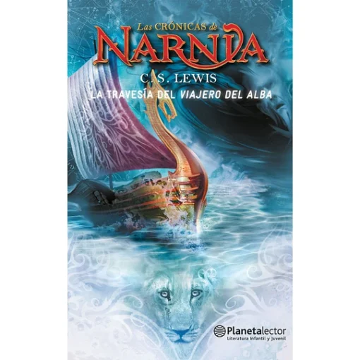 Las crónicas de Narnia 5. La travesía del viajero del alba