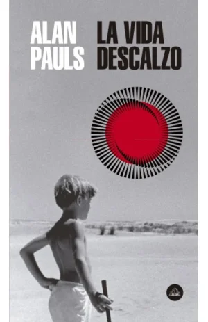 La vida descalzo