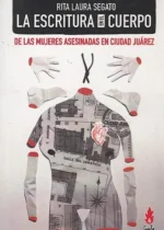 La escritura del cuerpo de las mujeres asesinadas en Ciudad Juárez