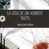 La vida de un hombre inútil