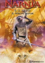 Las crónicas de Narnia 4. El Príncipe Caspian