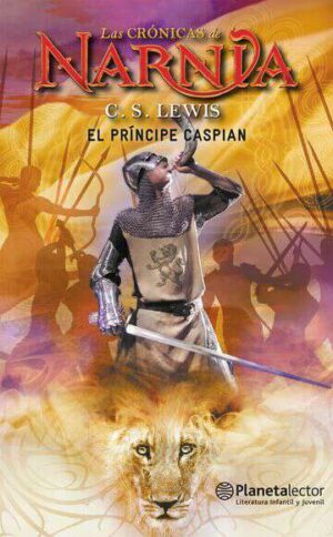 Las crónicas de Narnia 4. El Príncipe Caspian