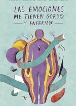 Las emociones me tienen gord@ y enferm@