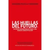 Las Huellas Del Futuro. Apuntes Municipales Para Una Nueva Constitución 3 las huel