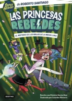 Las princesas rebeldes. El misterio de los ninjas de la media luna
