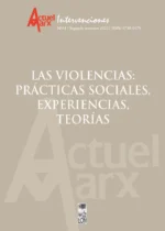 Las violencias: Prácticas sociales, experiencias, teorías