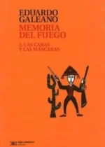 Memoria del fuego 2. Las caras y las máscaras