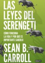 Las leyes del Serengeti. Cómo funciona la vida y por qué es importante saberlo