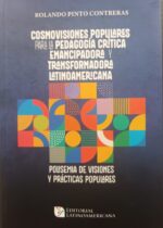Cosmovisiones populares para la pedagogía crítica, emancipadora y transformadora latinoamericana
