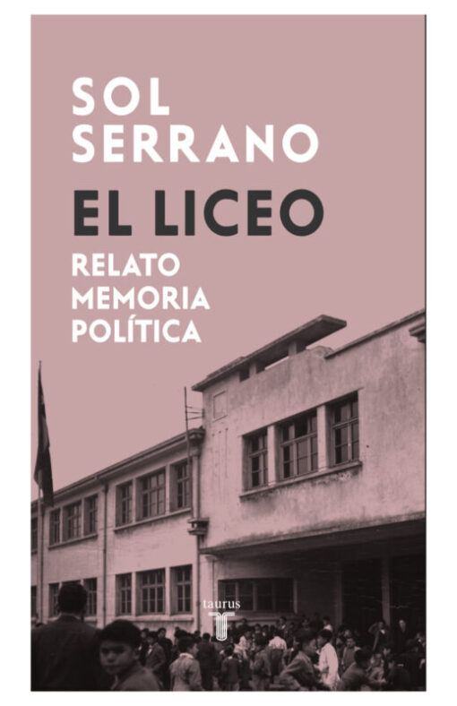 El liceo. Relato y memoria política