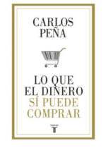 Lo que el dinero sí puede comprar