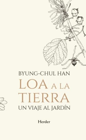 Loa a la Tierra Un viaje al jardín