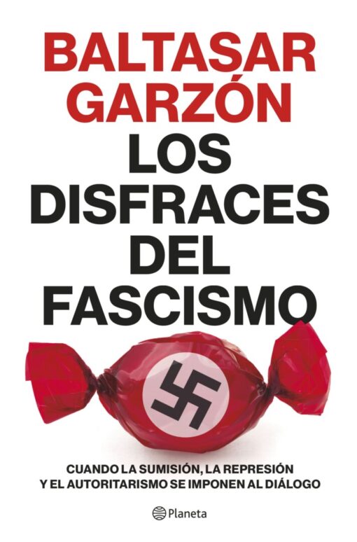 Los disfraces del fascismo