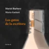 Los Gatos De La Escritora 3 los gatos de la escritora muriel barbery 202201281222