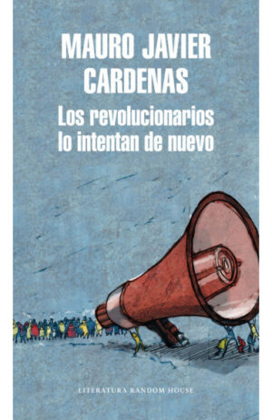 Los revolucionarios lo intentan de nuevo