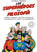 Los superhéroes y la filosofía