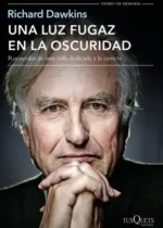 Una luz fugaz en la oscuridad. Recuerdos de una vida dedicada a la ciencia