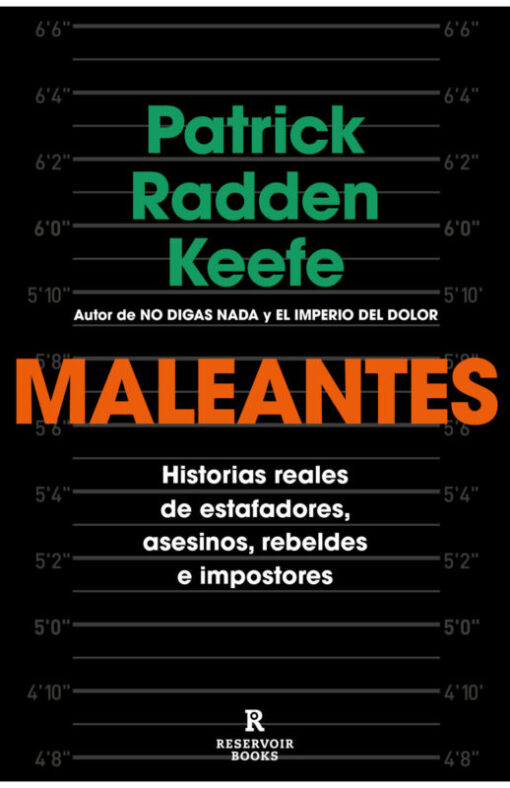 Maleantes. Historias reales de estafadores, asesinos, rebeldes e impostores