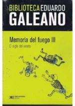 Memoria del fuego 3. El siglo del viento