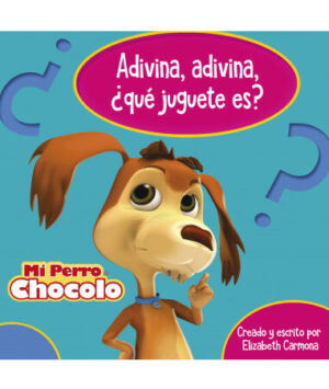 Mi perro Chocolo- Adivina, adivina, ¿qué juguete es?
