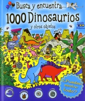 Busca y encuentra... 1000 dinosaurios y otros objetos