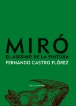 Miró, el asesino de la pintura