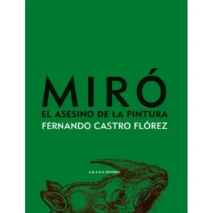 Miró, el asesino de la pintura
