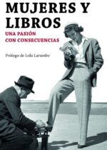 Mujeres y libros. Una pasión con consecuencias