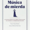 Música de mierda. Un ensayo romántico sobre el buen gusto, el clasismo y los prejuicios en la música
