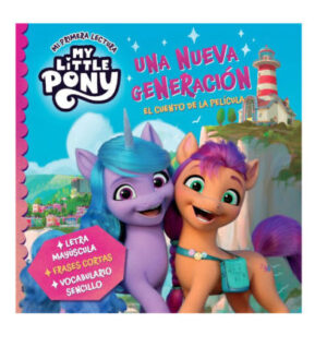 My Little Pony. Mi primera lectura. Una nueva generación