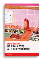 No era a esto a lo que veníamos