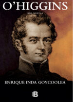 O'Higgins. Una novela vol.1