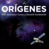 Orígenes. Catorce mil millones de años de evolución cósmica