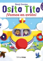 Osito Tito. ¡Vamos en avión!
