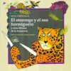 El Otorongo Y El Oso Hormiguero Y Otros Fábulas De La Amazonía 3 otorongo