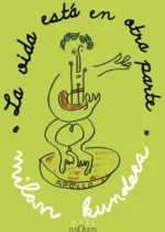 La vida está en otra parte