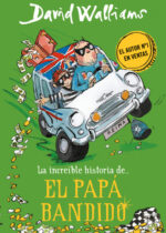 La increíble historia de... El papá bandido