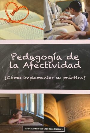 Pedagogía de la afectividad. ¿Cómo implementar su práctica?