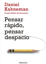 Pensar rápido, pensar despacio
