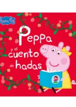 Peppa Pig y el cuento de hadas