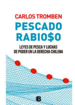 Pescado rabio$o. Leyes de pesca y luchas de poder en la derecha chilena