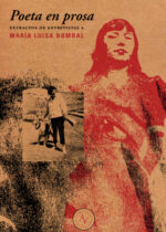 Poeta en prosa. Extractos de entrevistas a María Luisa Bombal