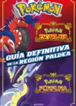 Pokémon. Guía definitiva de la región de Paldea