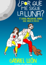 ¿Por qué me sigue la luna? Y otras preguntas raras que hago a veces